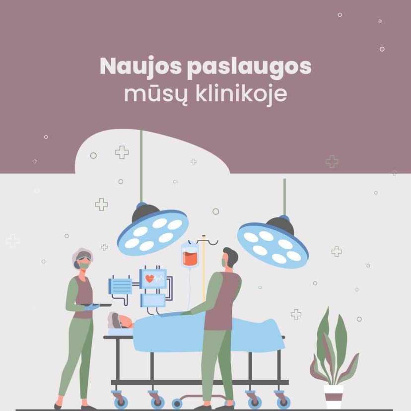 Naujos paslaugos mūsų klinikoje